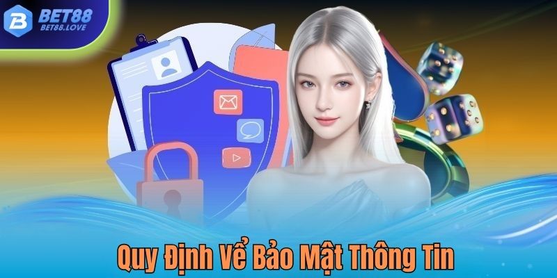 Quy định về bảo mật thông tin cá nhân tại Bet88