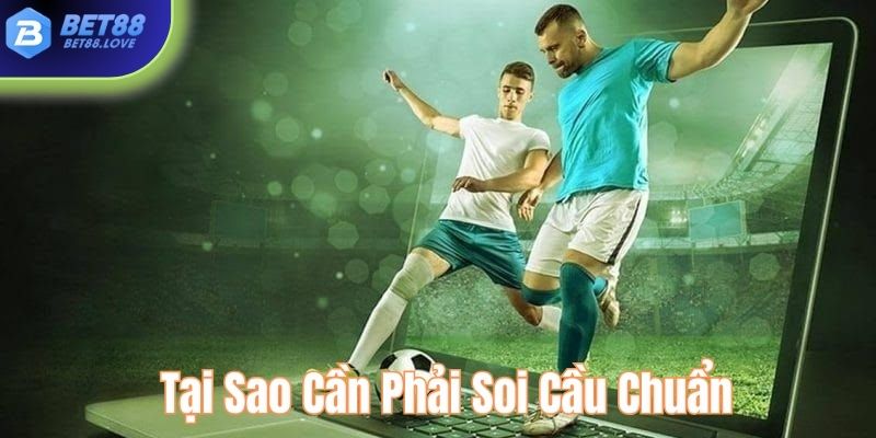 Soi kèo chuẩn giúp người chơi gia tăng khả năng chiến thắng