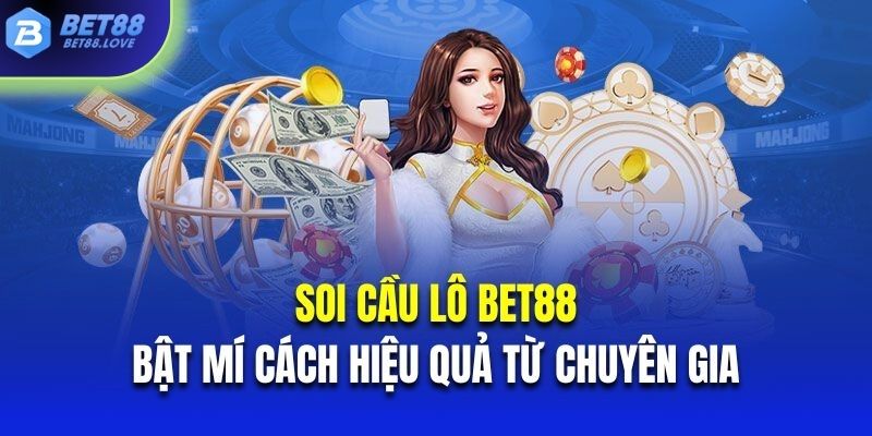 Soi cầu lô tại Bet88